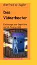 Manfred A. Kugler - Das Videotheater