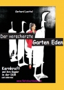 Gerhard Loettel - Der verscherzte Garten Eden - Anmerkungen zu Kernkraft und ihren Gegnern in der DDR