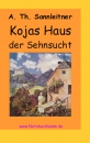 A. Th. Sonnleitner - Kojas Haus der Sehnsucht (Vorankündigung)